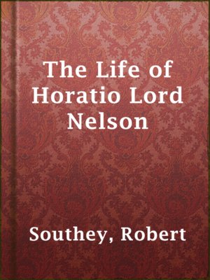 The Life of Horatio Lord Nelson - ebook
